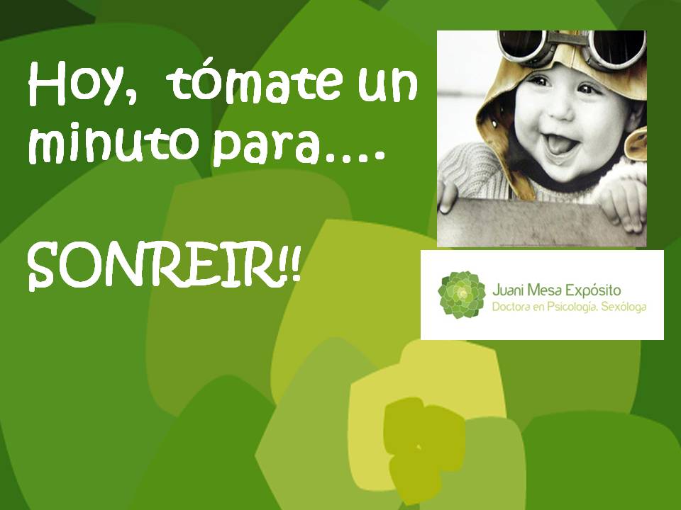 Hoy y cada día tómate un minuto para ..SONREIR!!