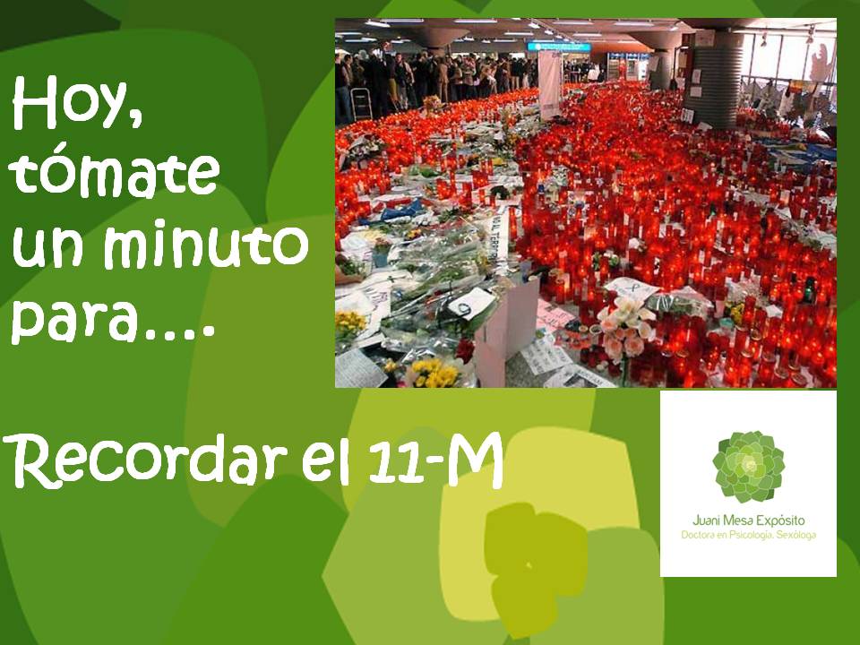 Tómate un minuto para Recordar el 11-M. Dra. Juani Mesa Expósito