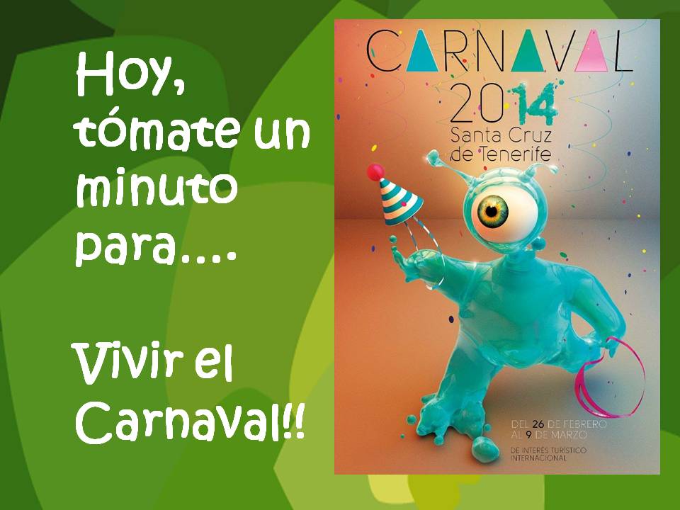 Tómate un minuto para VIVIR EL CARNAVAL. Juani Mesa Expósito