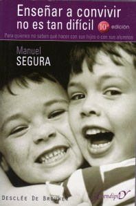 Portada  del libro ENSEÑAR A CONVIVIR NO ES TAN DIFICIL. Manuel Segura (Edt. Desclée)